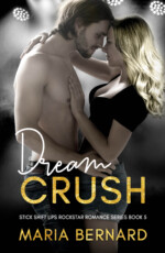 Dream Crush by Maria Bernard